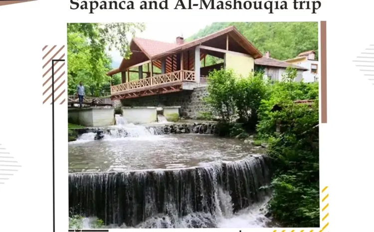  Sapanca and Al-Mashouqia trip